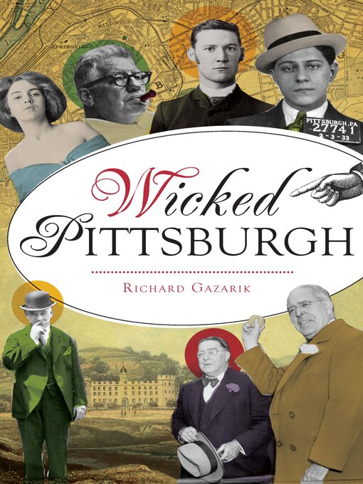 Title details for Wicked Pittsburgh by Richard Gazarik - Available